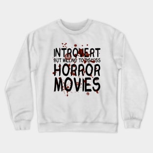 Horror Movie Introvert Crewneck Sweatshirt